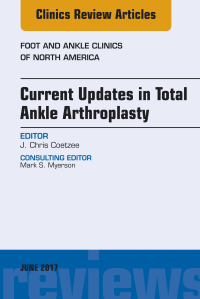 Titelbild: Current Updates in Total Ankle Arthroplasty, An Issue of Foot and Ankle Clinics of North America 9780323530071