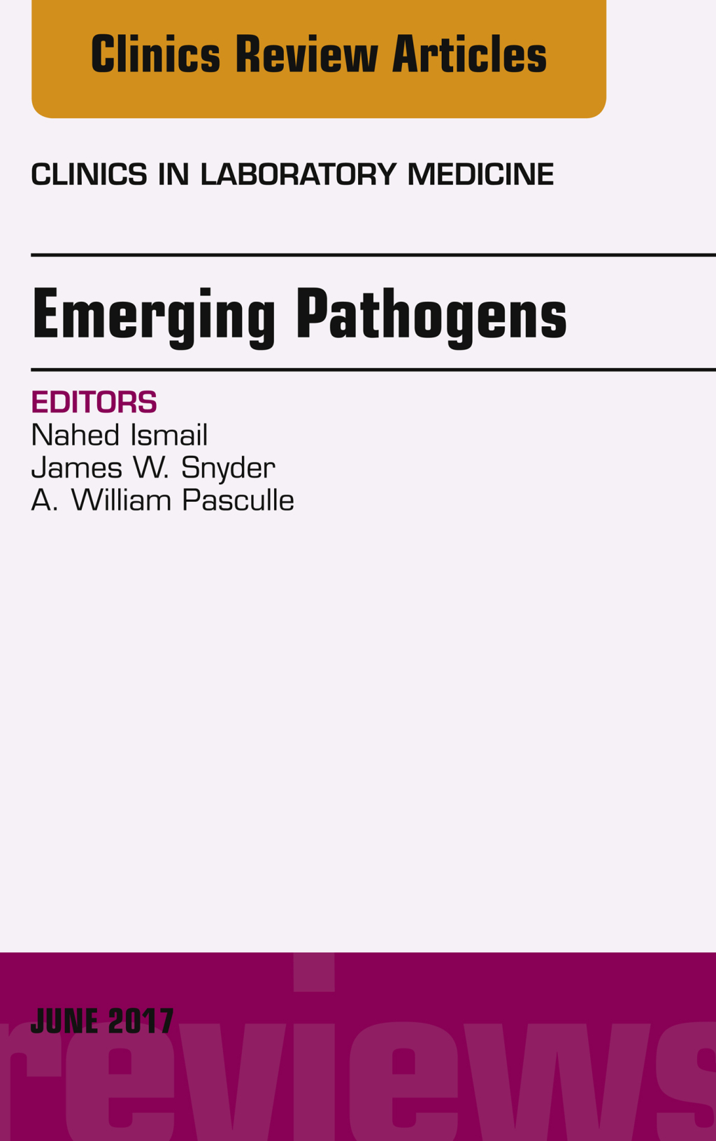 Emerging Pathogens, An Issue of Clinics in Laboratory Medicine