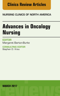 صورة الغلاف: Advances in Oncology Nursing, An Issue of Nursing Clinics 9780323530170