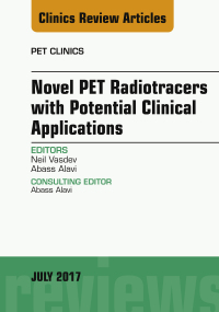 Imagen de portada: Novel PET Radiotracers with Potential Clinical Applications, An Issue of PET Clinics 9780323531443