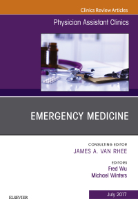 Cover image: Emergency Medicine, An Issue of Physician Assistant Clinics 9780323531467
