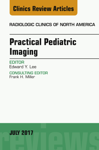 Imagen de portada: Practical Pediatric Imaging, An Issue of Radiologic Clinics of North America 9780323531528
