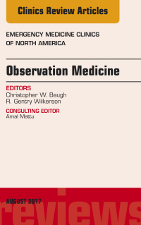 Cover image: Observation Medicine, An Issue of Emergency Medicine Clinics of North America 9780323532273