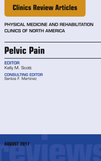 表紙画像: Pelvic Pain, An Issue of Physical Medicine and Rehabilitation Clinics of North America 9780323532532