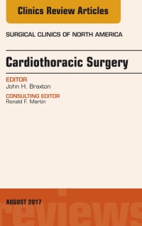 Imagen de portada: Cardiothoracic Surgery, An Issue of Surgical Clinics 9780323532570