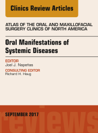 Omslagafbeelding: Oral Manifestations of Systemic Diseases, An Issue of Atlas of the Oral & Maxillofacial Surgery Clinics 9780323545426