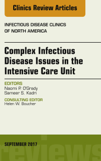 Cover image: Complex Infectious Disease Issues in the Intensive Care Unit, An Issue of Infectious Disease Clinics of North America 9780323545563