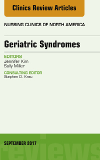 صورة الغلاف: Geriatric Syndromes, An Issue of Nursing Clinics 9780323545600