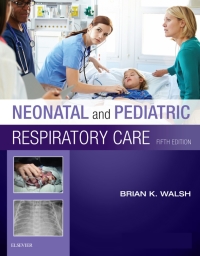 Imagen de portada: Neonatal and Pediatric Respiratory Care 5th edition 9780323479479