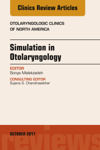 表紙画像: Simulation in Otolaryngology, An Issue of Otolaryngologic Clinics of North 9780323546768