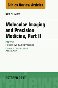 Cover image: Molecular Imaging and Precision Medicine, Part II, An Issue of PET Clinics 9780323546805