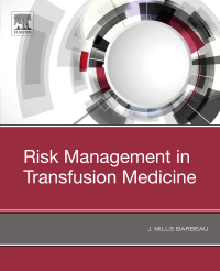 صورة الغلاف: Risk Management in Blood Transfusion Medicine 9780323548373