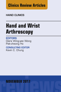 Omslagafbeelding: Hand and Wrist Arthroscopy, An Issue of Hand Clinics 9780323548816