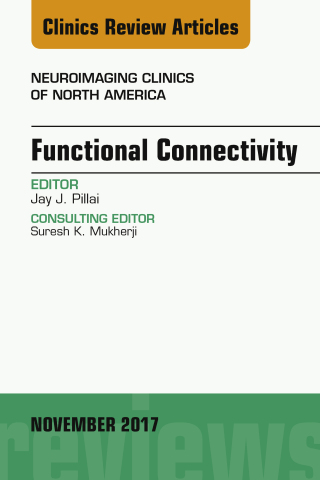 Cover image: Functional Connectivity, An Issue of Neuroimaging Clinics of North America 9780323548915