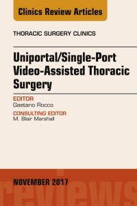 Cover image: Uniportal/Single-Port Video-Assisted Thoracic Surgery, An Issue of Thoracic Surgery Clinics 9780323549035