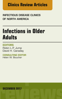 صورة الغلاف: Infections in Older Adults, An Issue of Infectious Disease Clinics of North America 9780323552806