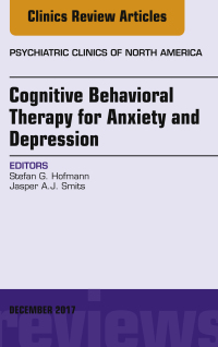 Imagen de portada: Cognitive Behavioral Therapy for Anxiety and Depression, An Issue of Psychiatric Clinics of North America 9780323552967