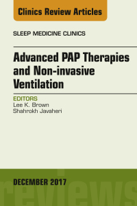 صورة الغلاف: Advanced PAP Therapies and Non-invasive Ventilation, An Issue of Sleep Medicine Clinics 9780323552981