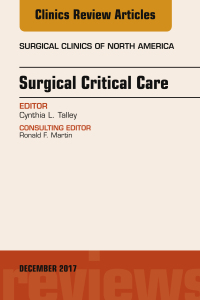 صورة الغلاف: Surgical Critical Care, An Issue of Surgical Clinics 9780323553001