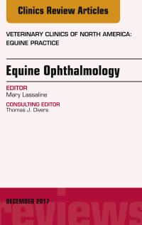 صورة الغلاف: Equine Ophthalmology, An Issue of Veterinary Clinics of North America: Equine Practice 9780323553049
