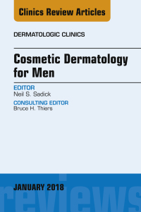 Cover image: Cosmetic Dermatology for Men, An Issue of Dermatologic Clinics 9780323566377