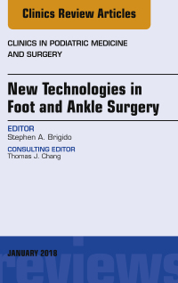 Cover image: New Technologies in Foot and Ankle Surgery, An Issue of Clinics in Podiatric Medicine and Surgery 9780323566537