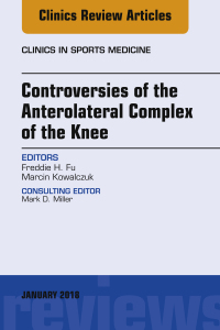 Imagen de portada: Controversies of the Anterolateral Complex of the Knee, An Issue of Clinics in Sports Medicine 9780323566575