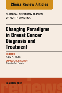 Cover image: Changing Paradigms in Breast Cancer Diagnosis and Treatment, An Issue of Surgical Oncology Clinics of North America 9780323566599