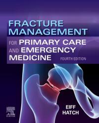 Cover image: Fracture Management for Primary Care and Emergency Medicine 4th edition 9780323496346