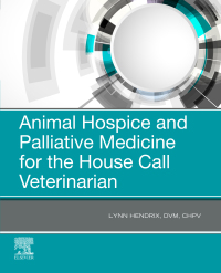 Imagen de portada: Animal Hospice and Palliative Medicine for the House Call Vet 1st edition 9780323567985