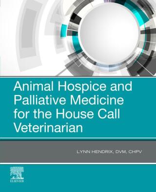 Immagine di copertina: Animal Hospice and Palliative Medicine for the House Call Vet 1st edition 9780323567985