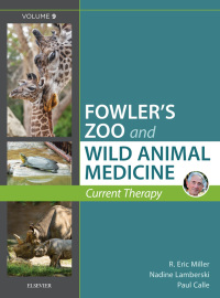 Imagen de portada: Miller - Fowler's Zoo and Wild Animal Medicine Current Therapy, Volume 9 9780323552288