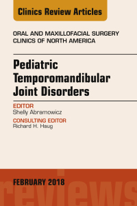 Imagen de portada: Pediatric Temporomandibular Joint Disorders, An Issue of Oral and Maxillofacial Surgery Clinics of North America 9780323569941