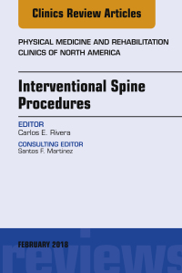 Cover image: Interventional Spine Procedures, An Issue of Physical Medicine and Rehabilitation Clinics of North America 9780323570008
