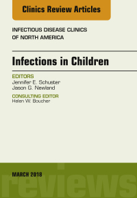 表紙画像: Infections in Children, An Issue of Infectious Disease Clinics of North America 9780323581561