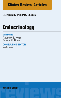 Omslagafbeelding: Endocrinology, An Issue of Clinics in Perinatology 9780323581684