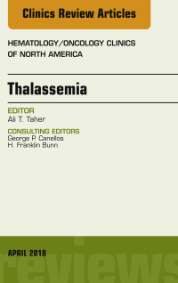 Cover image: Thalassemia, An Issue of Hematology/Oncology Clinics of North America 9780323583084
