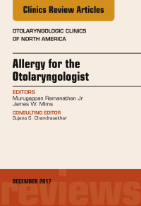 Imagen de portada: Allergy for the Otolaryngologist, An Issue of Otolaryngologic Clinics of North America 9780323583145