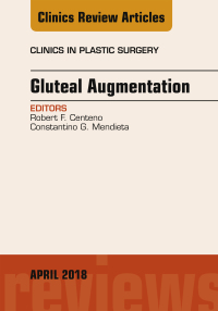 Imagen de portada: Gluteal Augmentation, An Issue of Clinics in Plastic Surgery 9780323583220