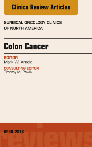 Cover image: Colon Cancer, An Issue of Surgical Oncology Clinics of North America 9780323583305