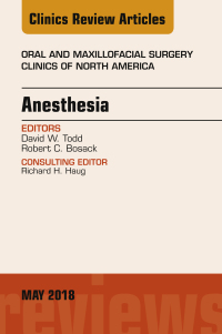 Imagen de portada: Anesthesia, An Issue of Oral and Maxillofacial Surgery Clinics of North America 9780323583701