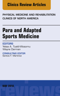 表紙画像: Para and Adapted Sports Medicine, An Issue of Physical Medicine and Rehabilitation Clinics of North America 9780323583725