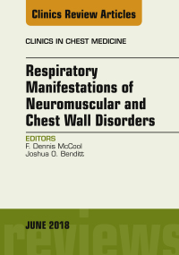 Imagen de portada: Respiratory Manifestations of Neuromuscular and Chest Wall Disease, An Issue of Clinics in Chest Medicine 9780323583923