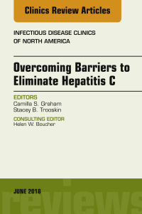 Cover image: Overcoming Barriers to Eliminate Hepatitis C, An Issue of Infectious Disease Clinics of North America 9780323584036