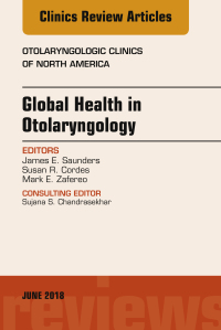 Titelbild: Global Health in Otolaryngology, An Issue of Otolaryngologic Clinics of North America 9780323584098