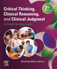 صورة الغلاف: Critical Thinking, Clinical Reasoning, and Clinical Judgment 7th edition 9780323581257