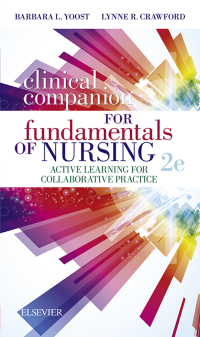 表紙画像: Clinical Companion for Fundamentals of Nursing 2nd edition 9780323597289