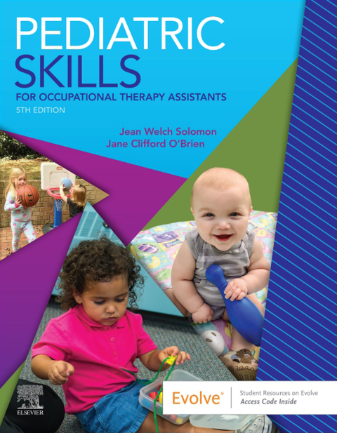 Pediatric Skills for Occupational Therapy Assistants, 5th Edition - FULL INSTANT DOWNLOAD | PDF DOCX EPUB
