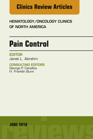 Cover image: Pain Control, An Issue of Hematology/Oncology Clinics of North America 9780323610568