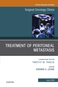 Cover image: Treatment of Peritoneal Metastasis, An Issue of Surgical Oncology Clinics of North America 9780323610827